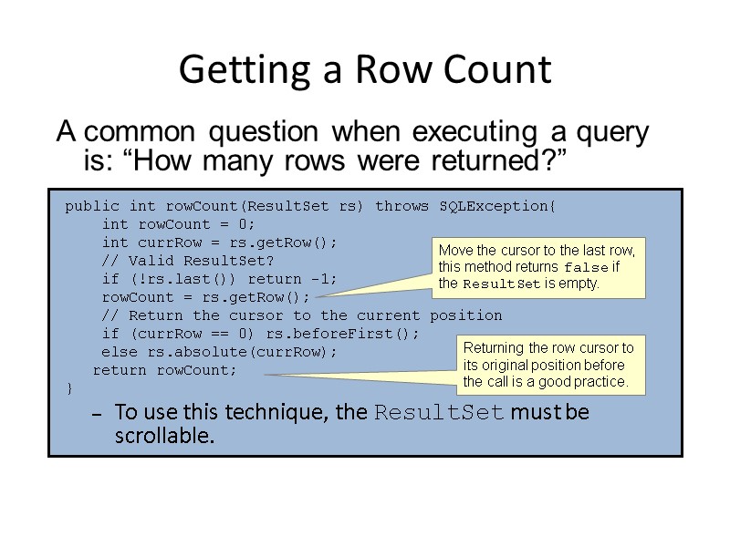 Getting a Row Count A common question when executing a query is: “How many Getting a Row Count A common question when executing a query is: “How many
